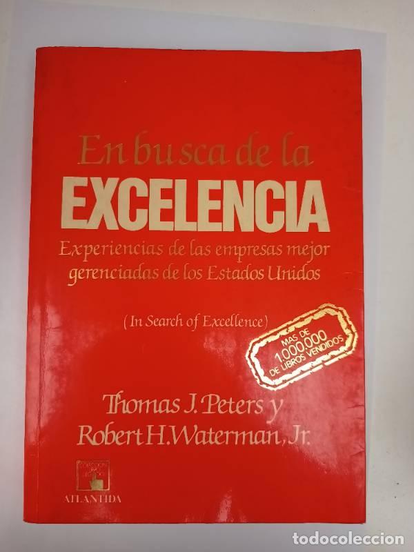 Libros: En busca de la Excelencia - Thomas J. Peters - Foto 1