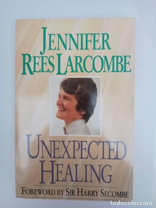 Libros: Unexpected Healing - Jennifer Rees-Larcombe - Jennifer Rees-Larcombe - Foto 1