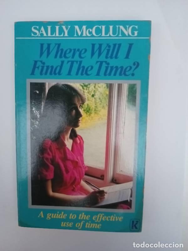 Libros: Where Will I Find the Time? - S. McClung - Foto 1