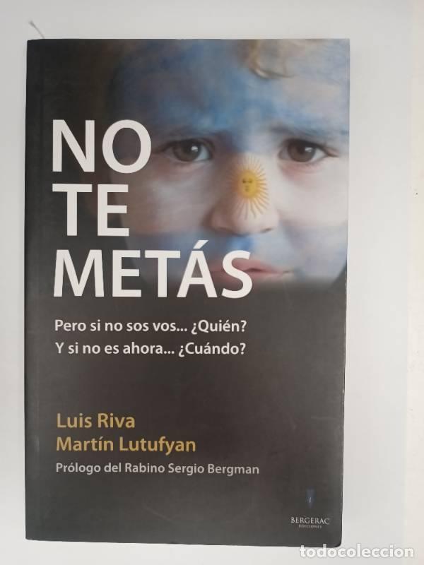Libros: NO TE METAS - Luis Riva - Luis Riva
