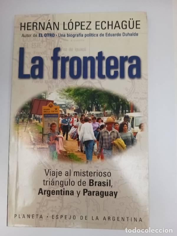 Libros: La Frontera - Hernan Lopez Echague - Hernan Lopez Echague - Foto 1