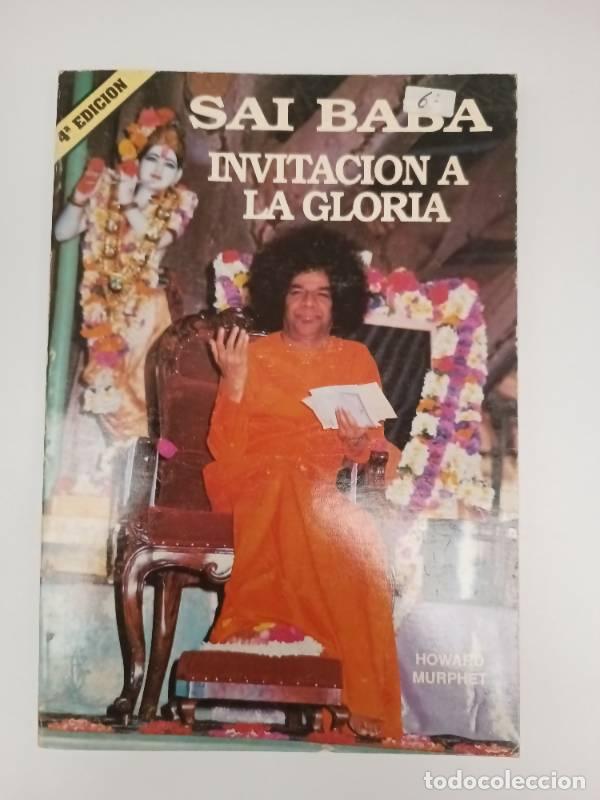 Libros: Sai Baba - Invitacion a la Gloria - Howard Murphet - Foto 1