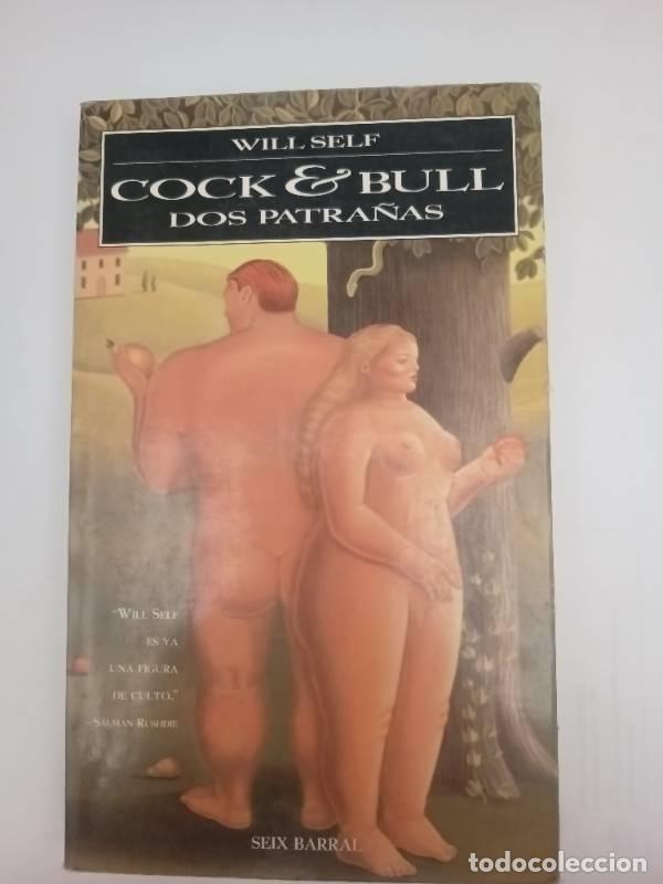 Libros: Cock & Bull. Dos patra&ntilde;as - Will Self - Foto 1