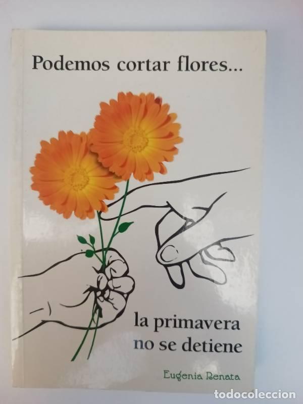 Libros: Podemos Cortar Flores... - Eugenia Renata - Foto 1