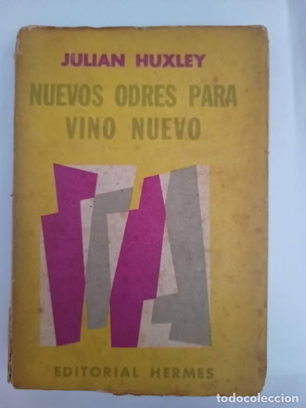 Libri di seconda mano: Nuevos odres para vino nuevo - Julian Huxley