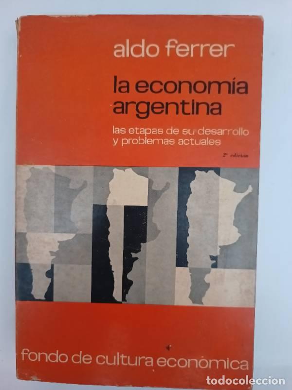 Libros: La econom&iacute;a argentina - Aldo Ferrer - Foto 1
