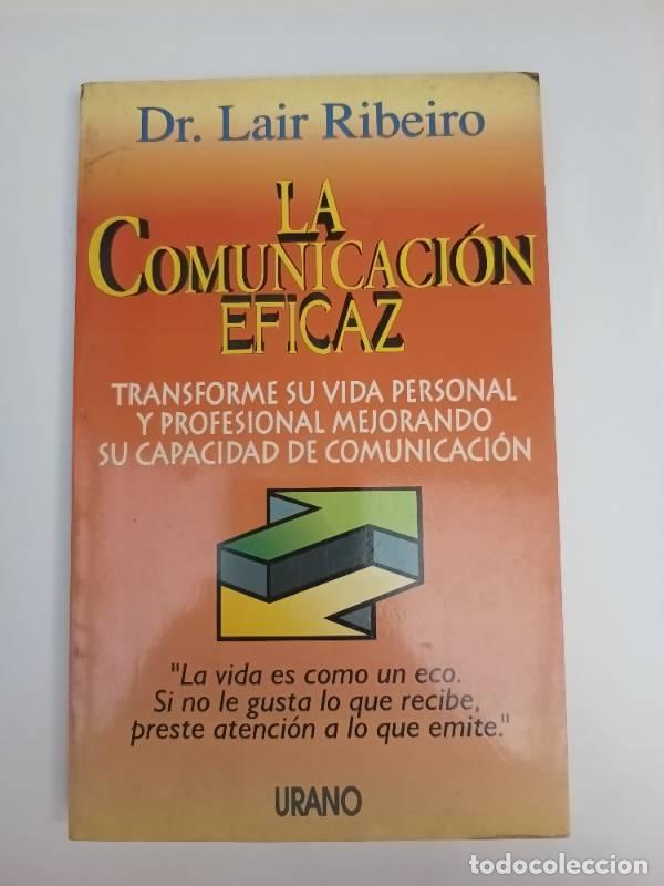 Libros: La comunicaci&oacute;n eficaz - Lair Ribeiro - Foto 1