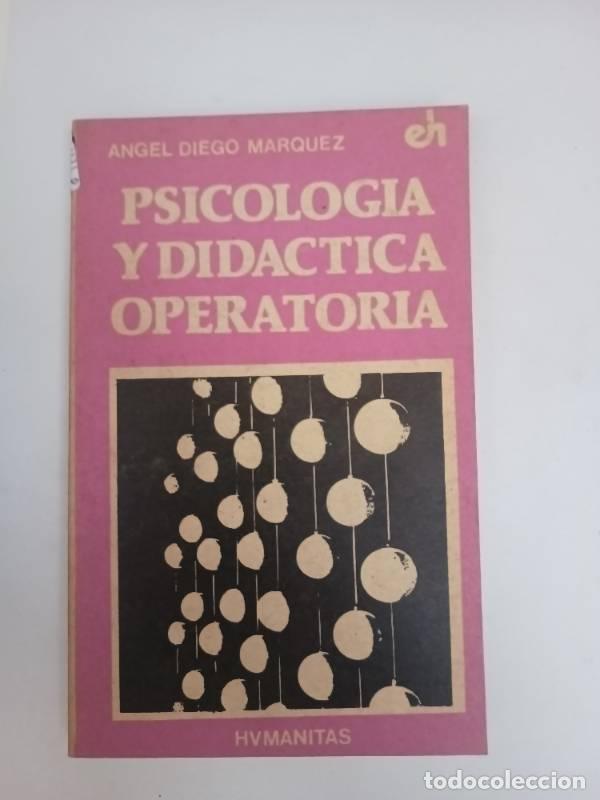 Libros: Psicolog&iacute;a y did&aacute;ctica operatoria - Angel Diego Marquez - Foto 1