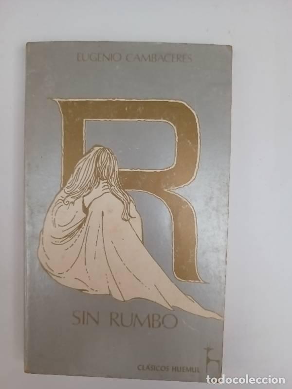 Libros: Sin rumbo - Eugenio Cambaceres - Eugenio Cambaceres - Foto 1