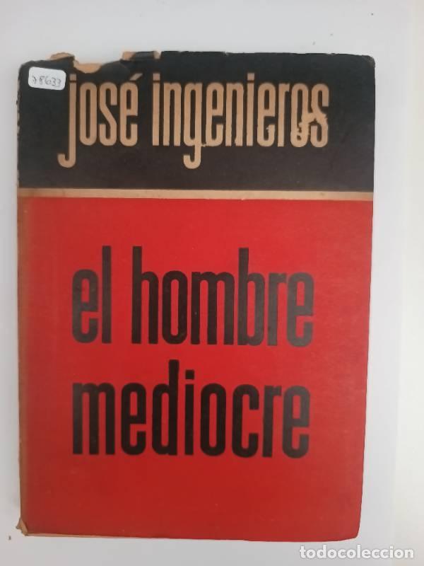 Libros: El hombre mediocre - Jos&eacute; Ingenieros - Foto 1