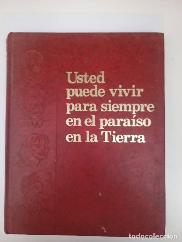 Libri di seconda mano: Usted puede vivir para siempre en el para&iacute;so en la tierra - Varios autores