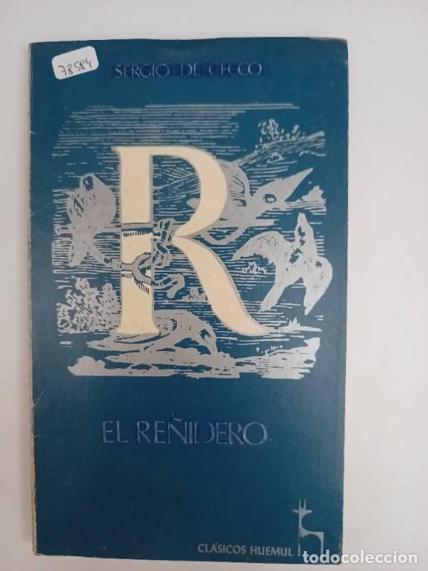 Libros: El re&ntilde;idero - Sergio De Cecco - Foto 1