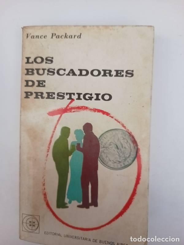 Libros: Los buscadores de prestigio - Vance Packard - Foto 1