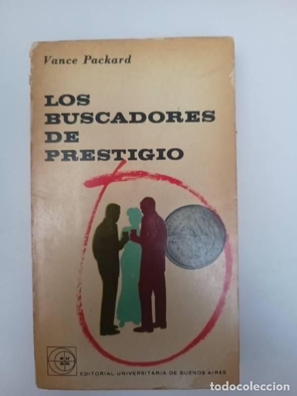 Libros: Los buscadores de prestigio - Vance Packard - Foto 1