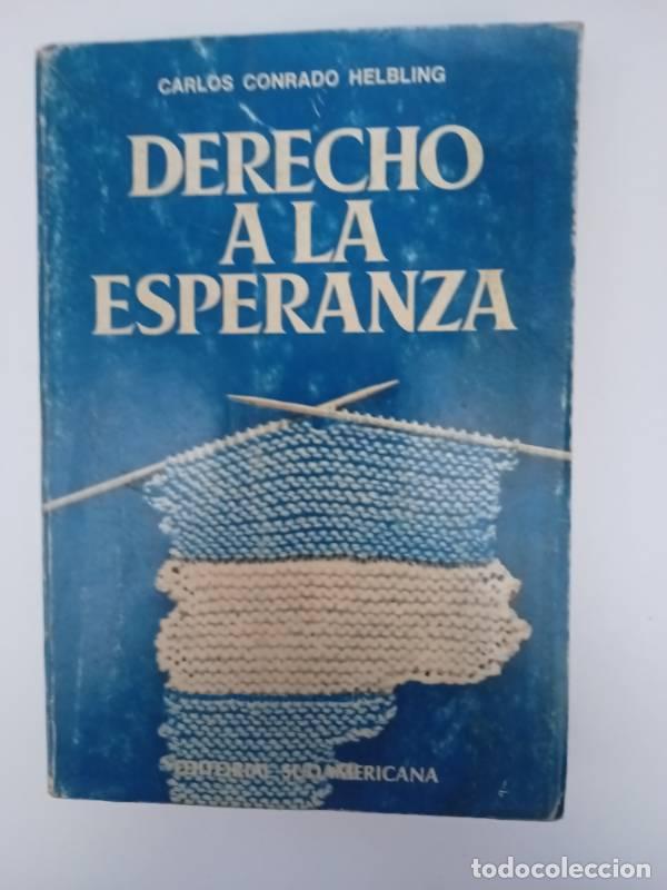 Libros: Derecho a la esperanza - Carlos Conrado Helbling - Foto 1