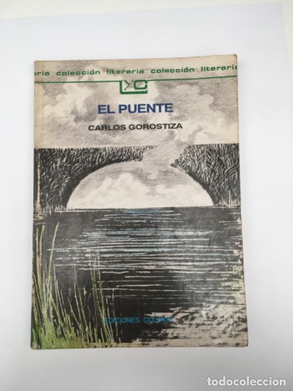 Libros: El Puente - Carlos Gorostiza - Foto 1