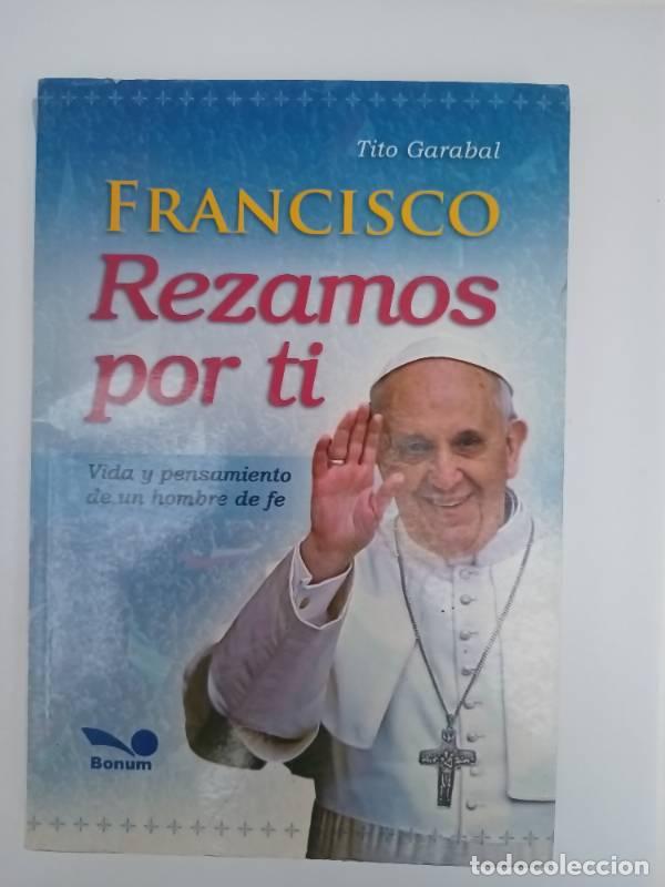 Libros: Francisco Rezamos Por Ti - Tito Garabal - Foto 1
