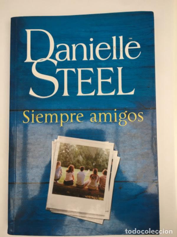 Libros: Siempre Amigos - Danielle Steel - Danielle Steel - Foto 1