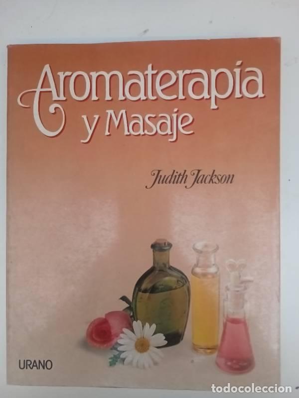 Libros: Aromaterapia y masaje - Judith Jackson - Foto 1