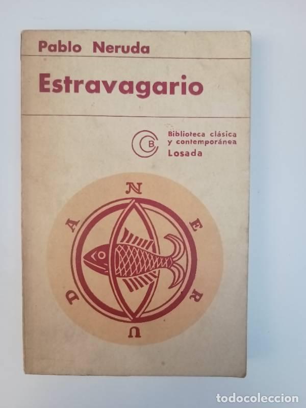 Libros: Estravagario - Pablo Neruda - Pablo Neruda - Foto 1