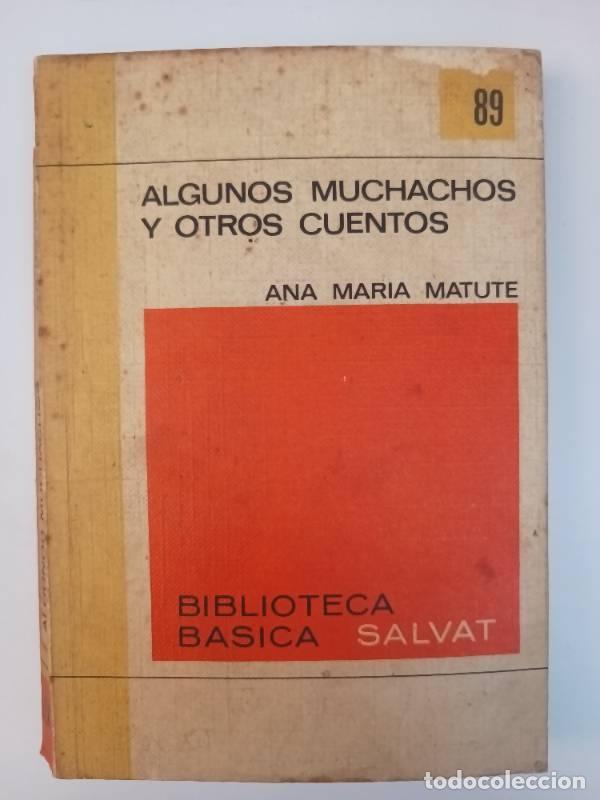 Libri di seconda mano: Algunos muchachos y otros cuentos - Ana Maria Matute
