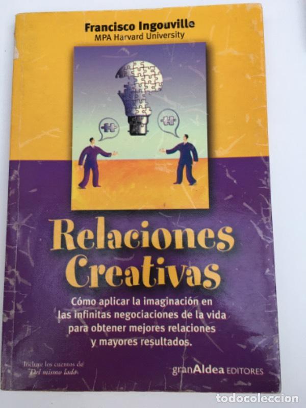 Libros: Relaciones Creativas - Francisco Ingouville - Foto 1