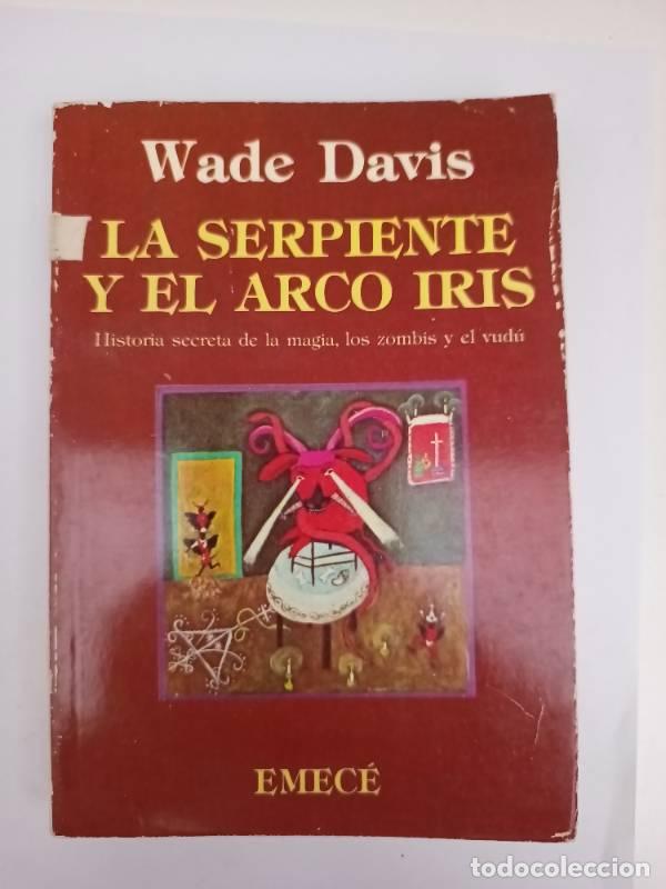 Libros: La Serpiente Y El Arco Iris - Wade Davis - Foto 1