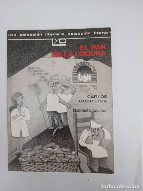 Libri di seconda mano: El Pan de La Locura - Carlos Gorostiza