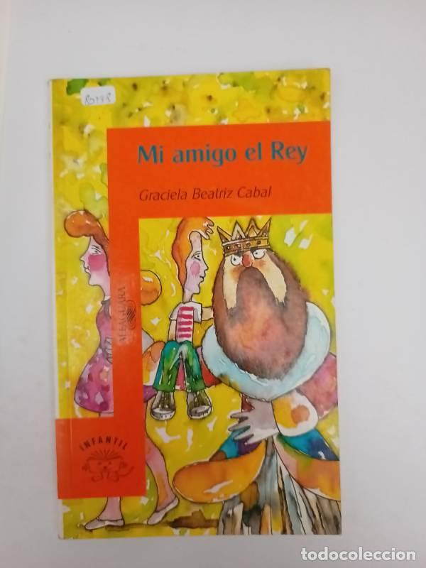 Libros: Mi Amigo El Rey - Cabal - Foto 1