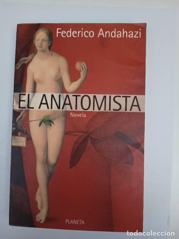 Libri di seconda mano: El Anatomista - Federico Andahazi - Federico Andahazi