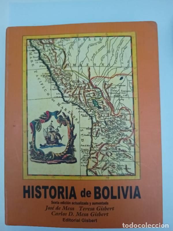 Libros: Historia De Bolivia - Teresa Gisbert y Carlos D. Mesa Gisbert Jose de Mesa