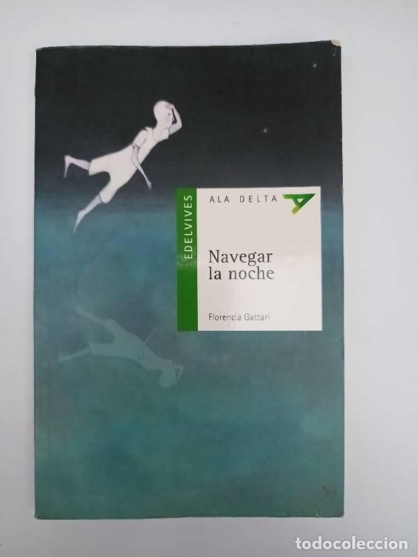 B&uuml;cher: Navegar La Noche - MARIA FLORENCIA GATTARI - MARIA FLORENCIA GATTARI