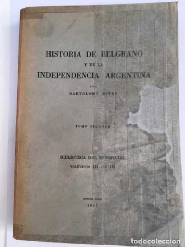 Libros: Historia de Belgrano y de la independencia Arg III - Bartolom&eacute; Mitre - Foto 1