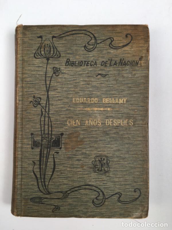Libros: Cien a&ntilde;os despu&eacute;s - Eduardo Bellamy - Foto 1