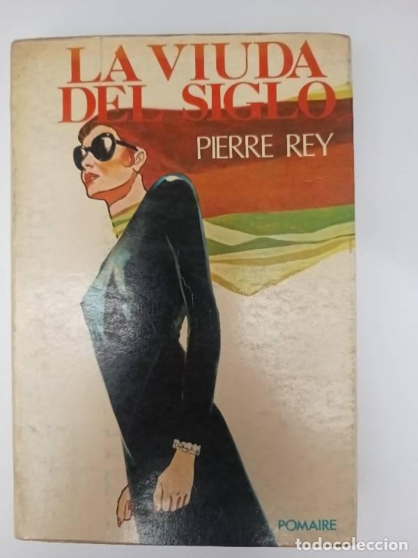 Libros: La viuda del siglo - Pierre Rey - Pierre Rey - Foto 1