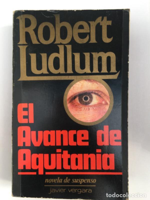 Libros: El Avance De Aquitania - Robert Ludlum - Foto 1