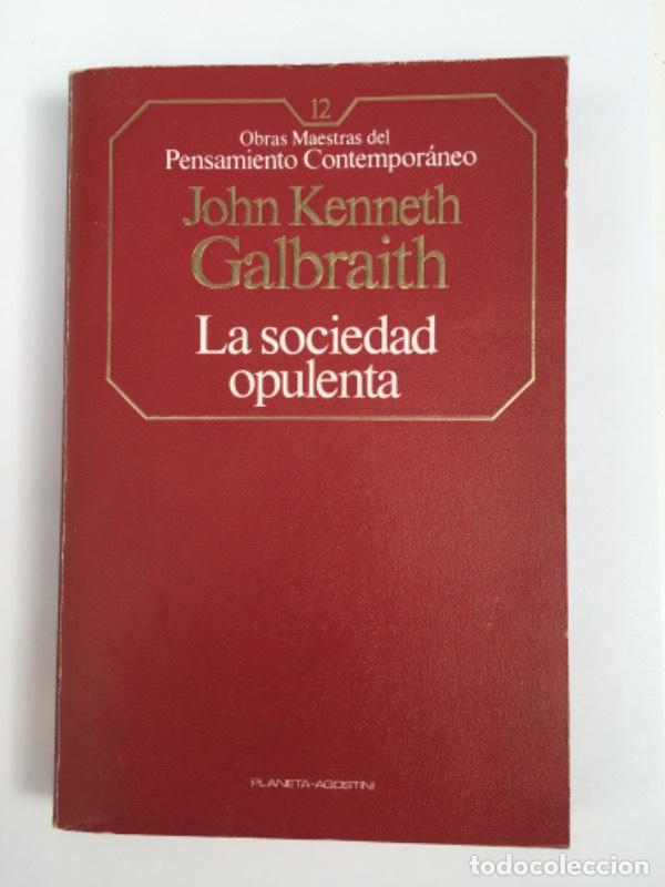 Libros: La sociedad opulenta - Galbraith, John Kenneth - Foto 1