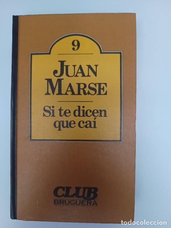 Libros: Si Te Dicen Que Cai - Marse Juan - Foto 1