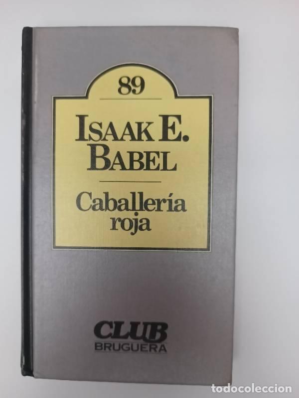 Libros: Caballer&iacute;a roja - Isaak E. Babel - Isaak E. Babel - Foto 1