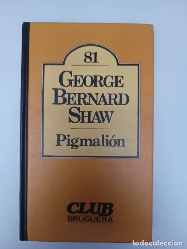 Libros: Pigmali&oacute;n - Bernard Shaw - Bernard Shaw - Foto 1
