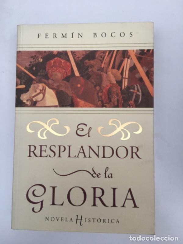 Libros: El Resplandor de La Gloria - Fermin Bocos - Foto 1