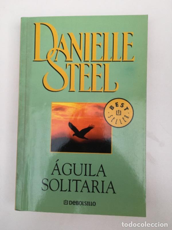 Libros: Aguila Solitaria - Danielle Steel - Foto 1