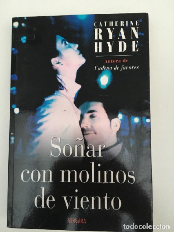 Libros: SO&Ntilde;AR CON MOLINOS DE VIENTO - Catherine Ryan Hyde - Foto 1