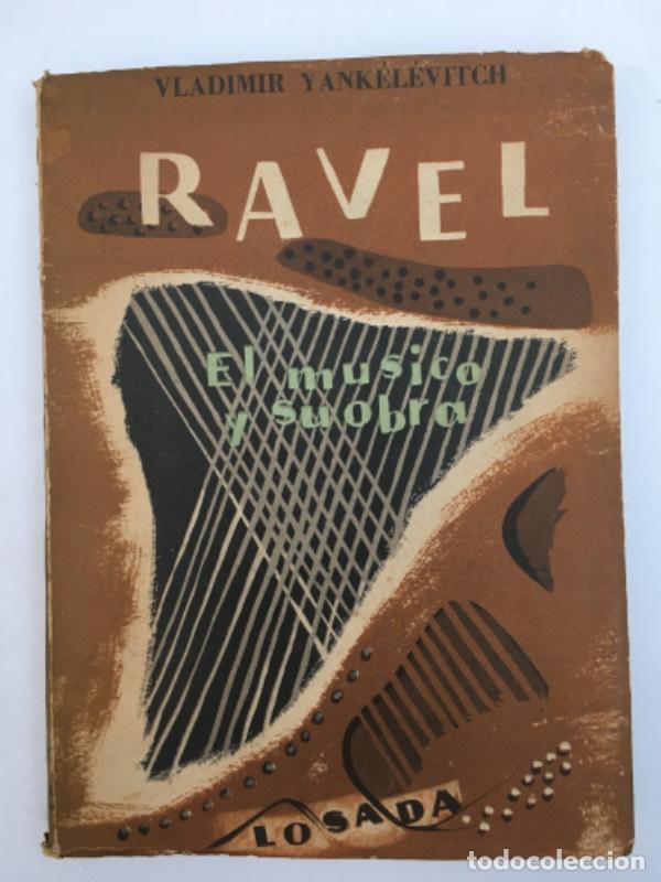 Libri di seconda mano: Ravel el musico y su obra - Vladimir Yankelevitch