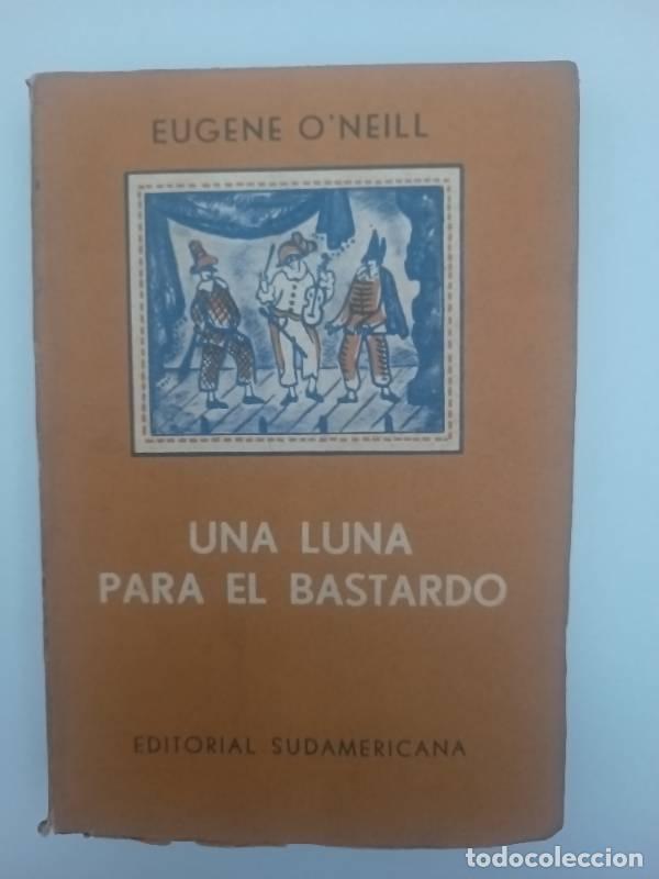 Libros: Una luna para el bastardo - Eugene O&acute;Neill - Foto 1