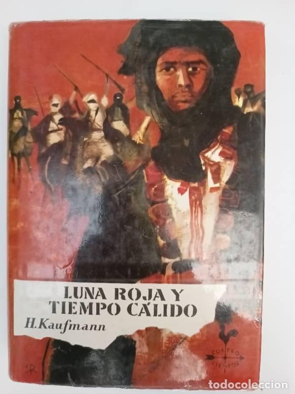 Libros: Luna roja y tiempo c&aacute;lido - H. Kaufmann - Foto 1