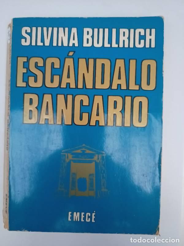 Libros: Esc&aacute;ndalo bancario - Silvina Bullrich - Foto 1