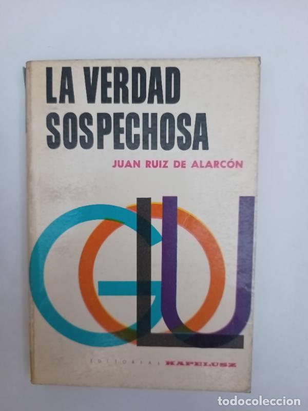 Libros: La verdad sospechosa - Juan Ruiz de Alarc&oacute;n