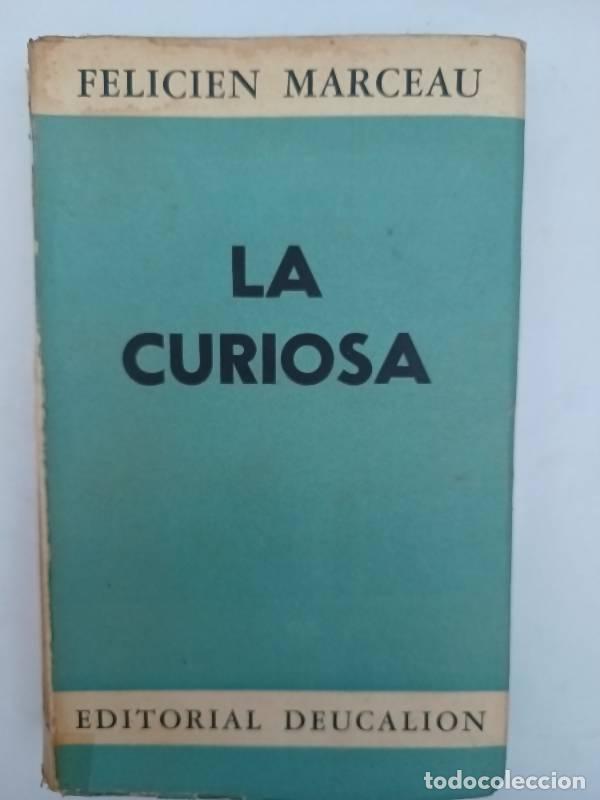 Libri di seconda mano: La curiosa - Felicien Marceau - Felicien Marceau