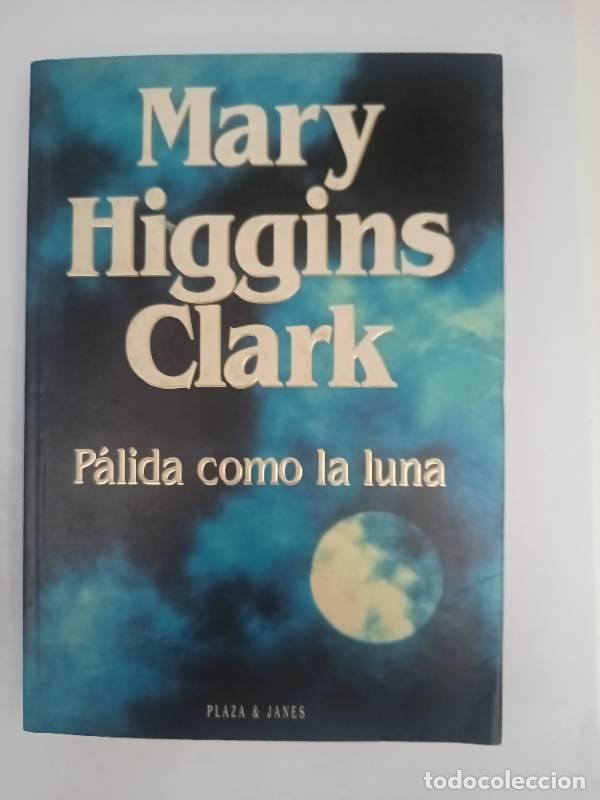 Libros: Palida como la Luna - MARY HIGGINS CLARK - Foto 1